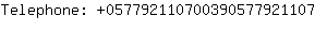 Telephone: 05779211070039057792....