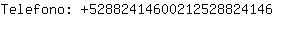 Telefono: 5288241460021252882....