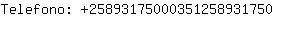 Telefono: 2589317500035125893....