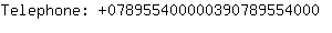 Telephone: 07895540000039078955....