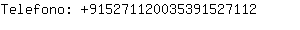 Telefono: 91527112003539152....