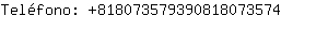 Telfono: 81807357939081807....