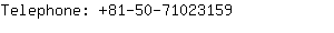 Telephone: 81-50-7102....