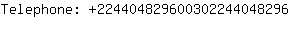 Telephone: 22440482960030224404....