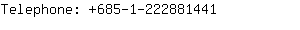 Telephone: 685-1-22288....