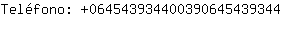 Telfono: 06454393440039064543....